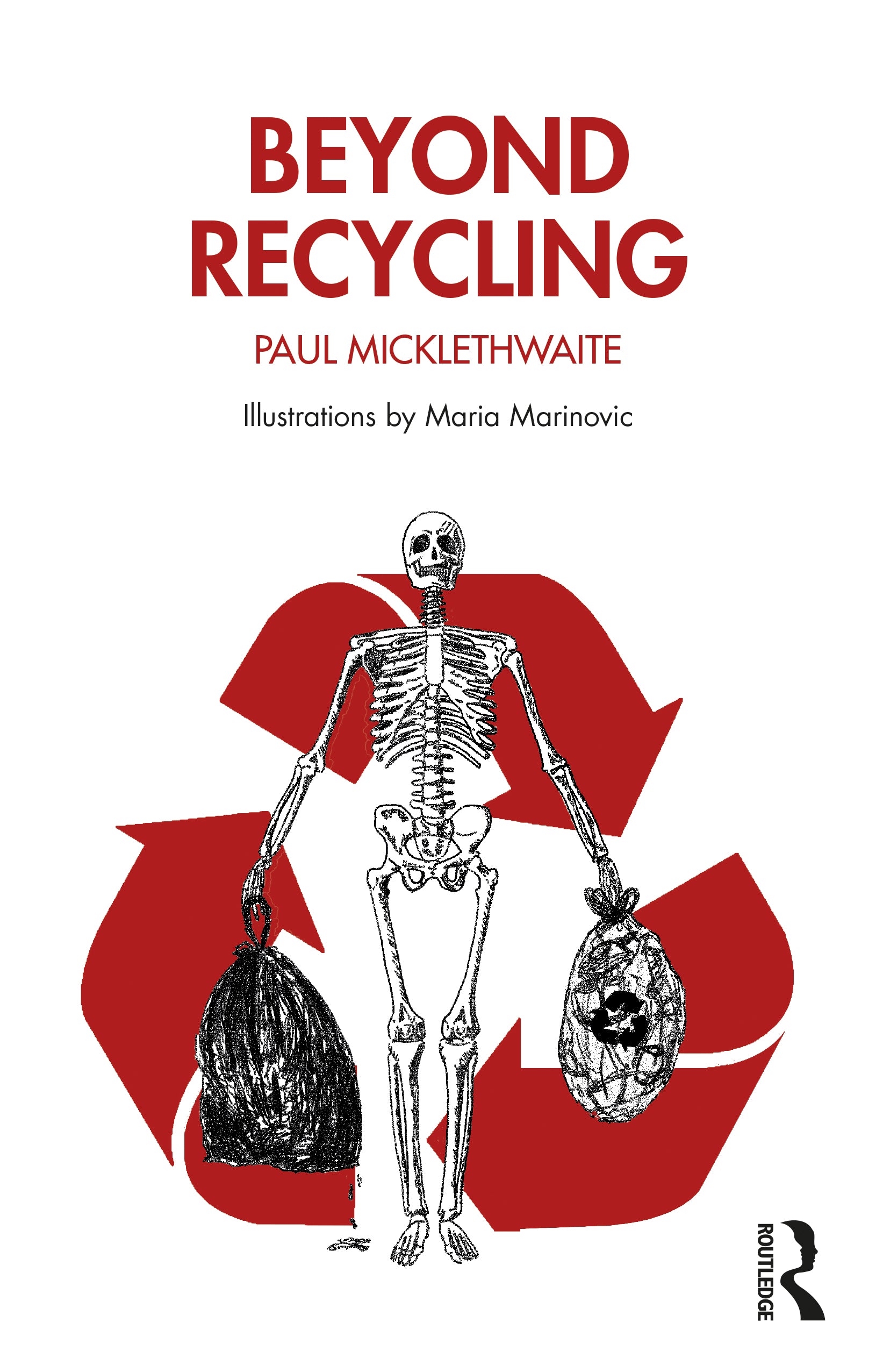 Beyond Recycling