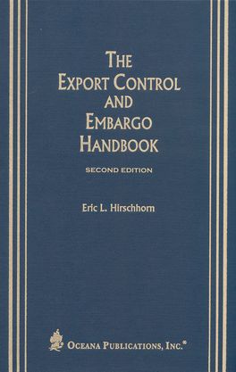 Export Control and Embargo Handbook, The