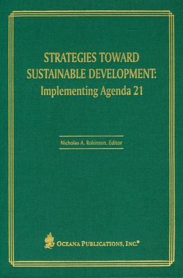 Strategies Toward Sustainable Development: Implementing Agenda 21