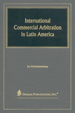 International Commercial Arbitration in Latin America