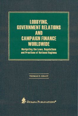 Lobbying, Government Relations, And Campaign Finance Worldwide