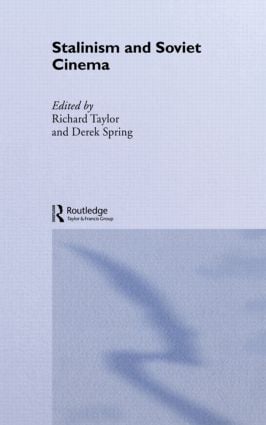 Stalinism and Soviet Cinema