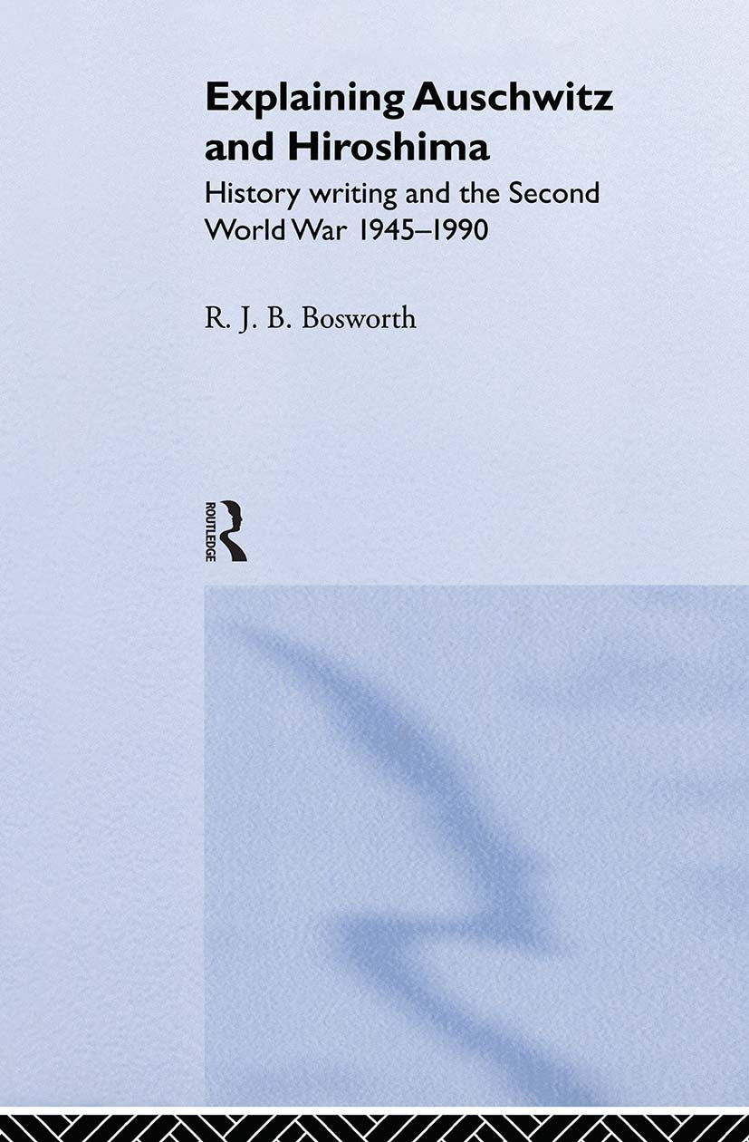 Explaining Auschwitz and Hiroshima