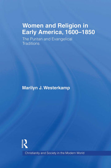 Women in Early American Religion 1600-1850