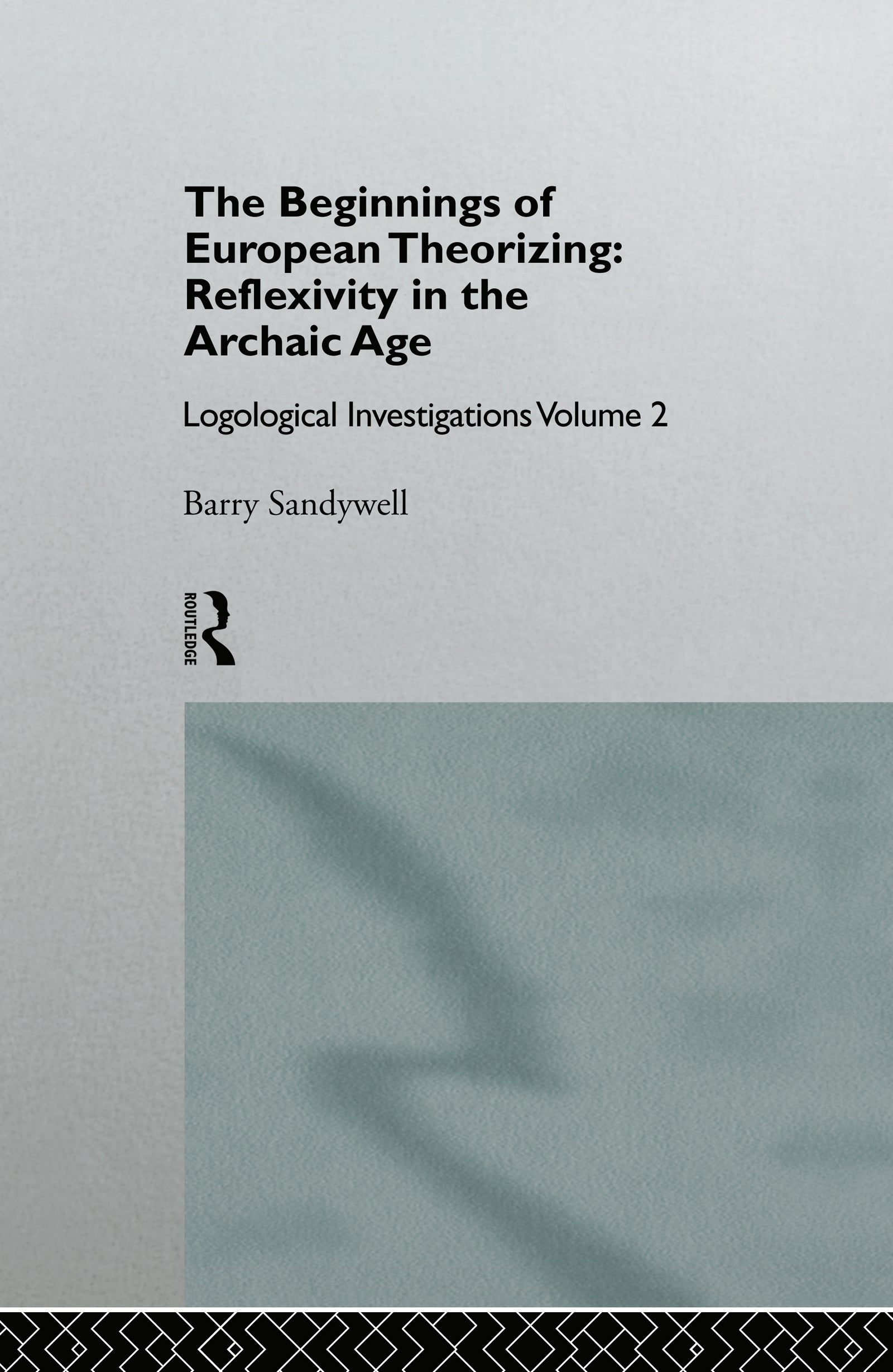 Beginnings of European Theorizing: Reflexivity in the Archaic Age
