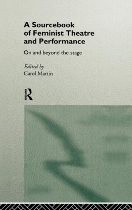 Sourcebook on Feminist Theatre and Performance