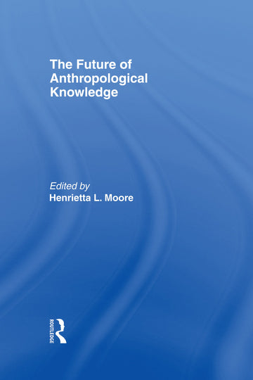 Future of Anthropological Knowledge
