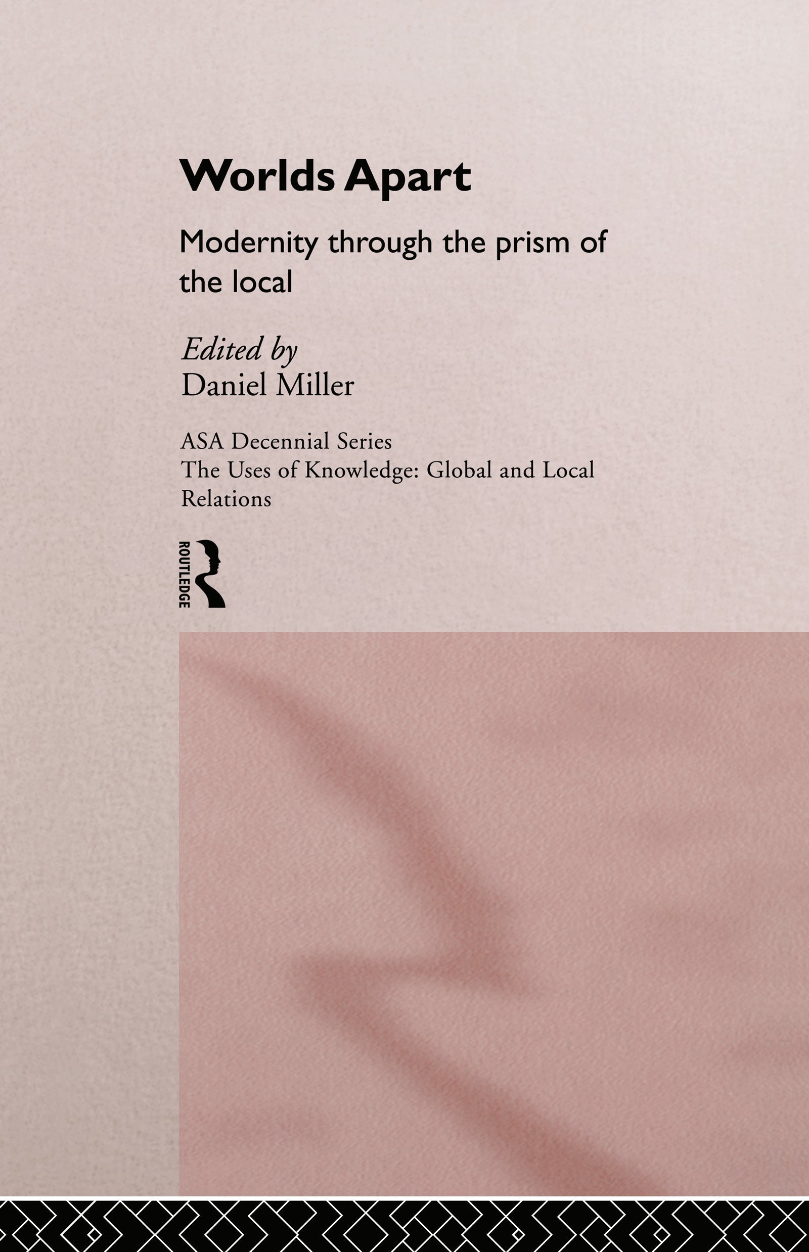 Worlds Apart: Modernity Through the Prism of the Local