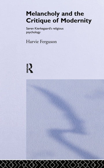 Melancholy and the Critique of Modernity