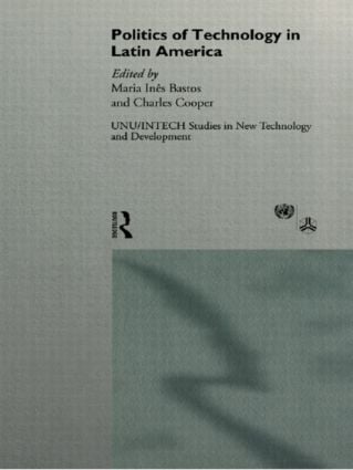 Politics of Technology in Latin America