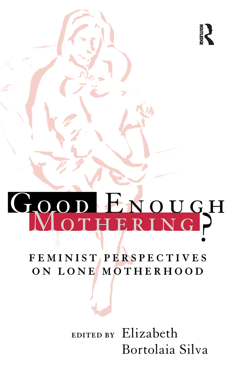 Good Enough Mothering?