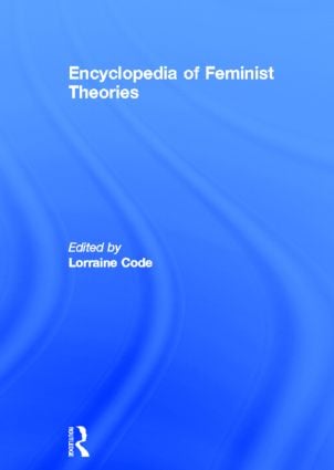 Encyclopedia of Feminist Theories