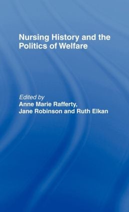 Nursing History and the Politics of Welfare - Hardback