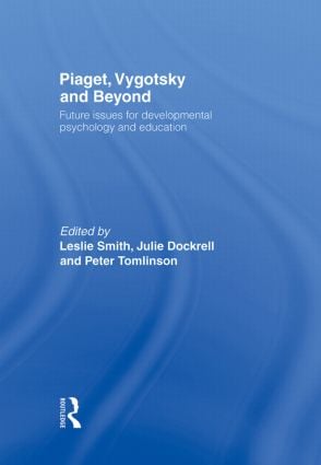 Piaget, Vygotsky & Beyond