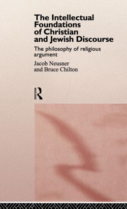Intellectual Foundations of Christian and Jewish Discourse