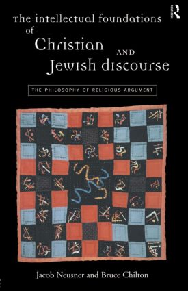 Intellectual Foundations of Christian and Jewish Discourse