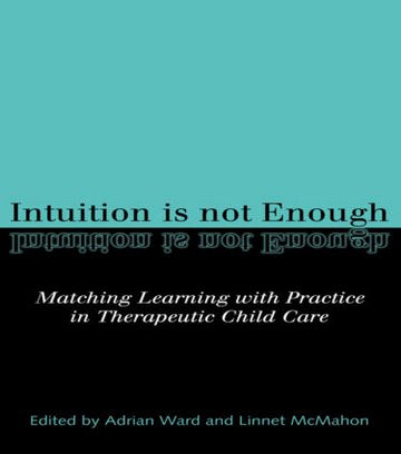 Intuition is not Enough