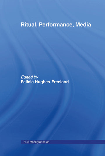 Ritual, Performance, Media