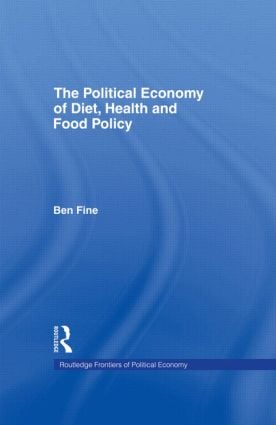 Political Economy of Diet, Health and Food Policy