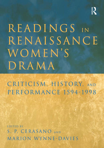 Readings in Renaissance Women's Drama