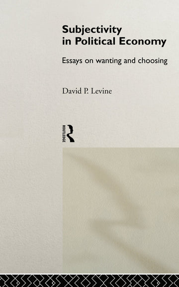 Subjectivity in Political Economy