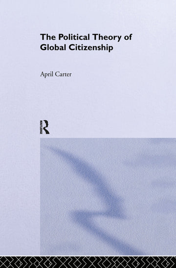 Political Theory of Global Citizenship