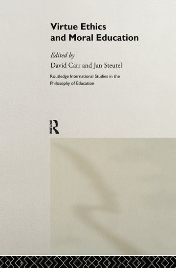 Virtue Ethics and Moral Education