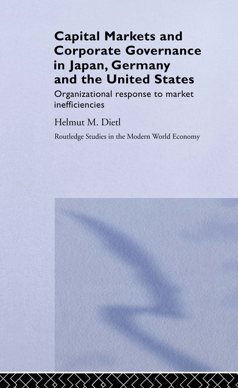 Capital Markets and Corporate Governance in Japan, Germany and the United States