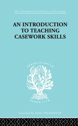 Introduction to Teaching Casework Skills