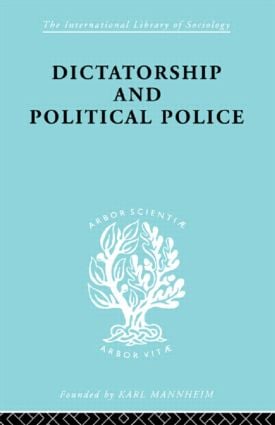 Dictatorship and Political Police