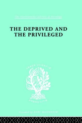 Deprived and The Privileged
