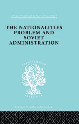 Nationalities Problem  & Soviet Administration