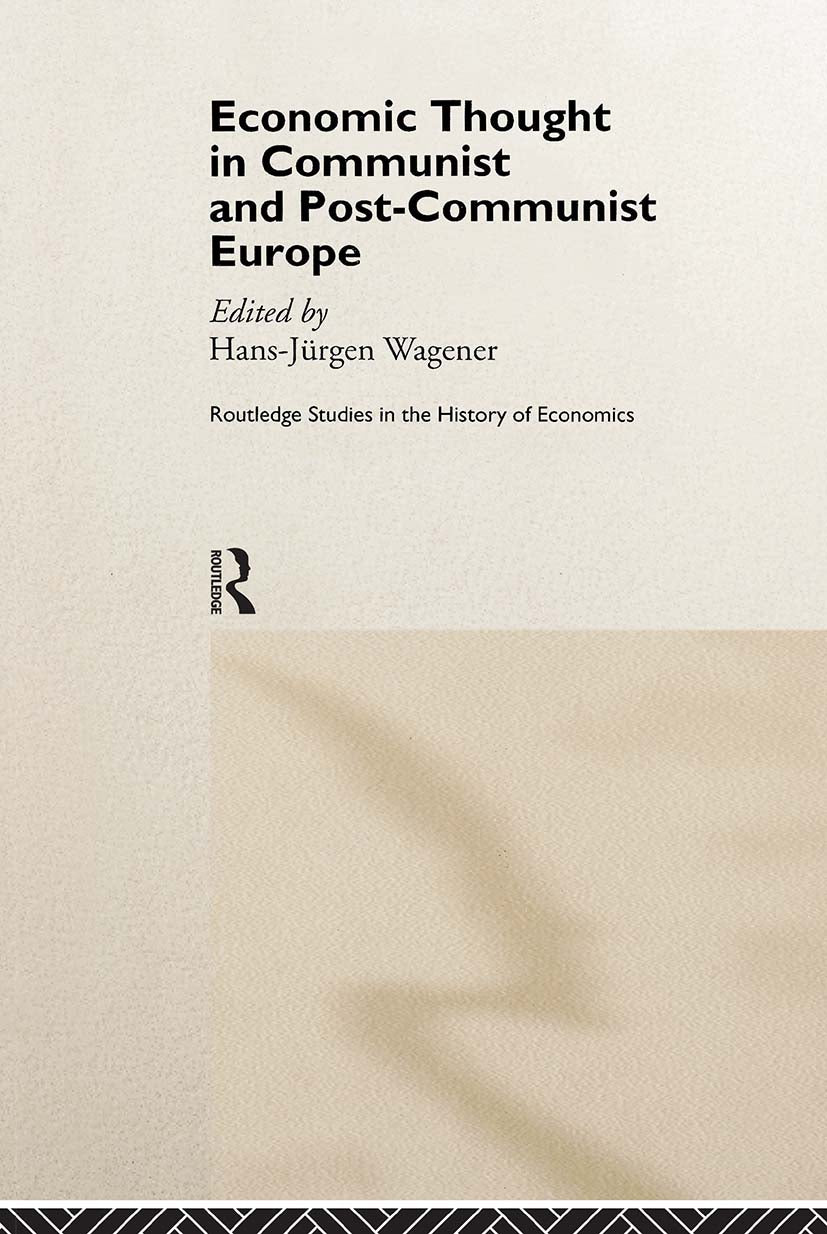 Economic Thought in Communist and Post-Communist Europe