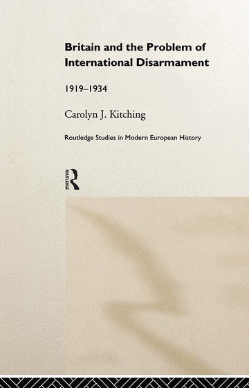 Britain and the Problem of International Disarmament