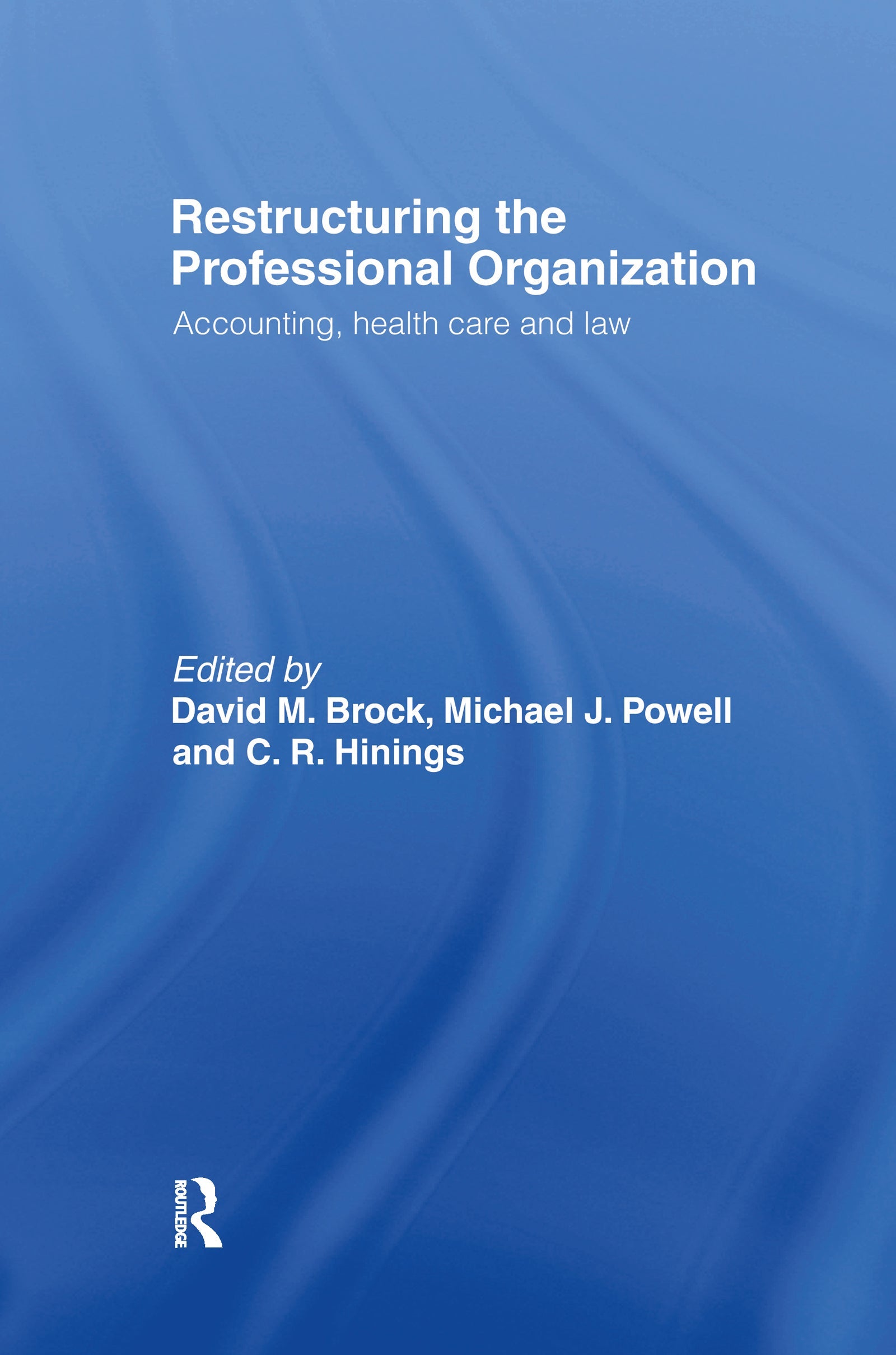 Restructuring the Professional Organization