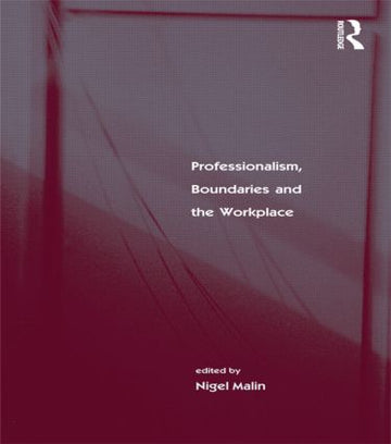 Professionalism, Boundaries and the Workplace