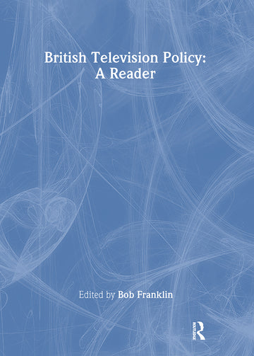 British Television Policy: A Reader