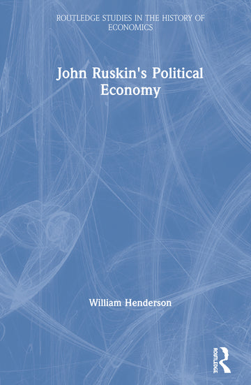 John Ruskin's Political Economy
