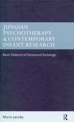 Jungian Psychotherapy and Contemporary Infant Research