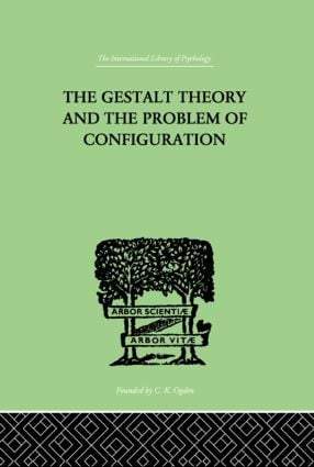 Gestalt Theory And The Problem Of Configuration