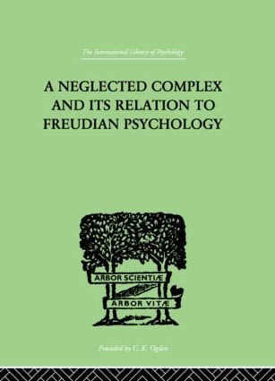 Neglected Complex And Its Relation To Freudian Psychology