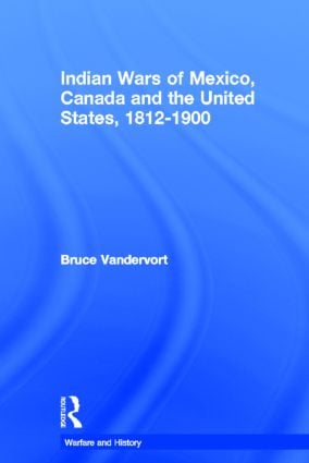 Indian Wars of Canada, Mexico and the United States, 1812-1900