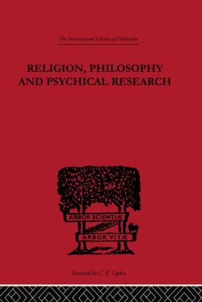 Religion, Philosophy and Psychical Research