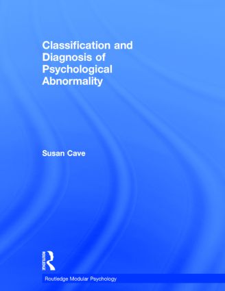 Classification and Diagnosis of Psychological Abnormality