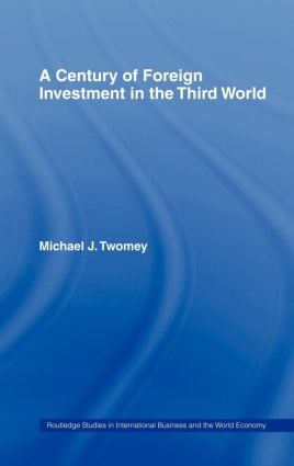 Century of Foreign Investment in the Third World