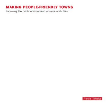Making People-Friendly Towns