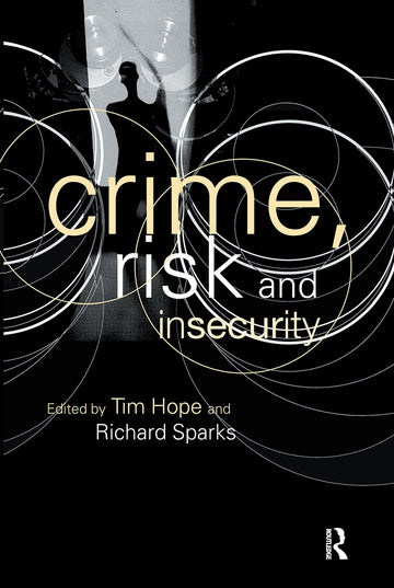 Crime, Risk and Insecurity