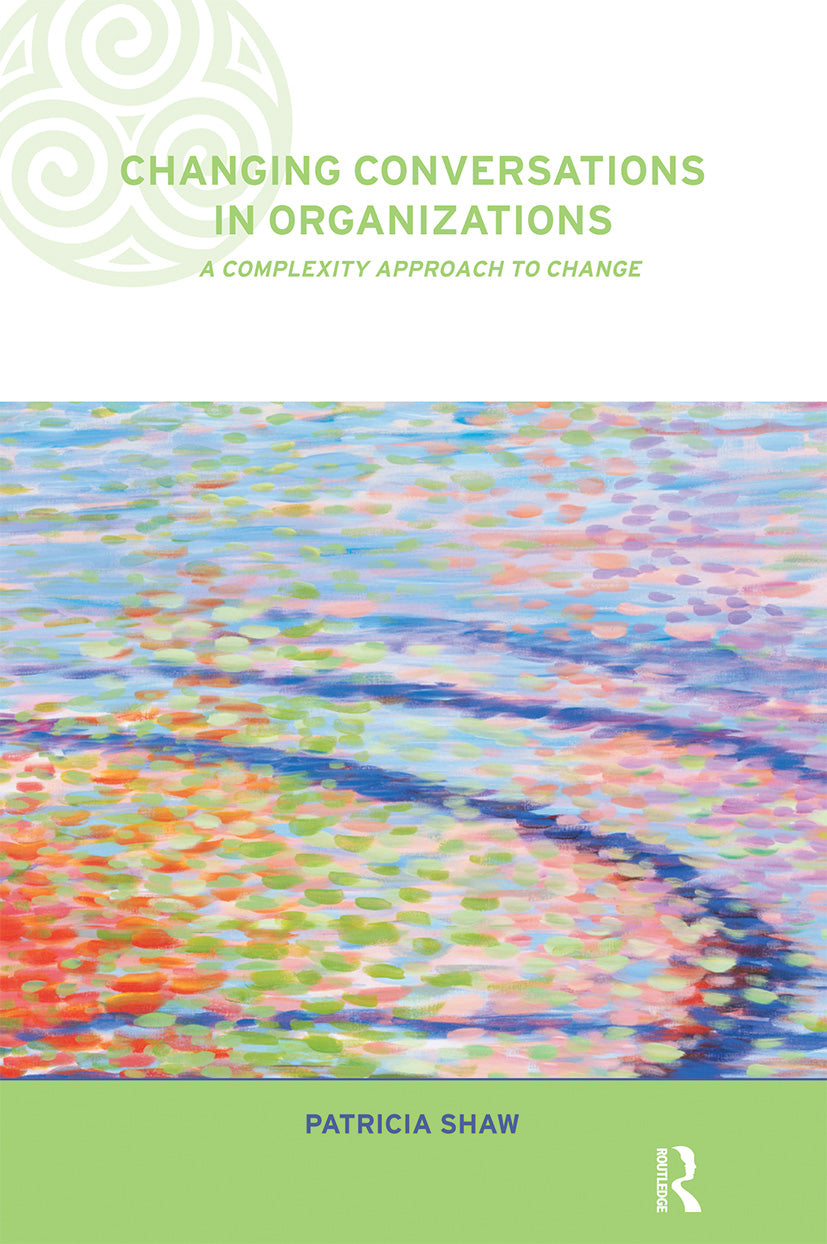Changing Conversations in Organizations