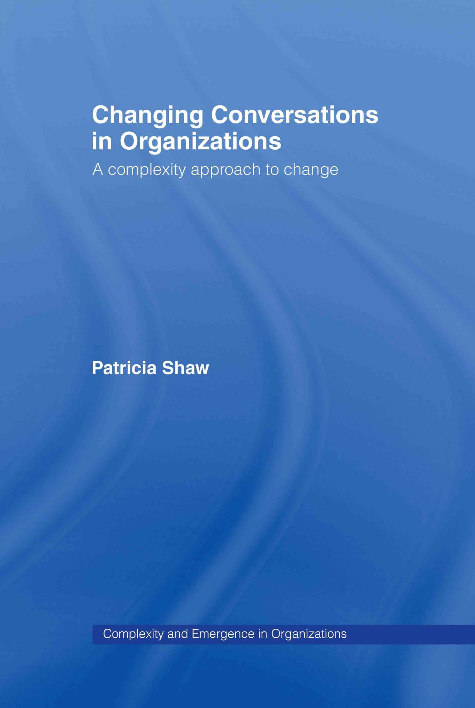 Changing Conversations in Organizations