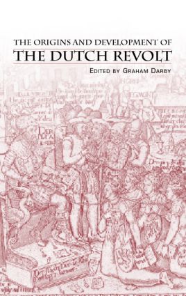 Origins and Development of the Dutch Revolt